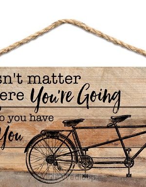 It doesn’t matter where you are going