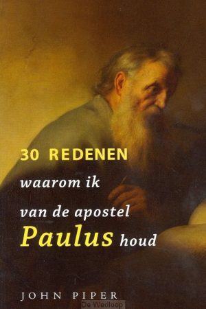 30 redenen waarom ik van de apostel Paul
