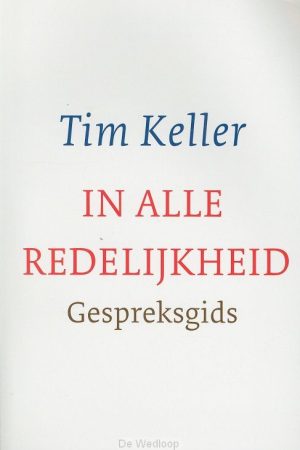 Tim Keller: In alle redelijkheid gespreksgids