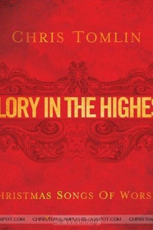 Glory In The Highest – Christmas Songs O