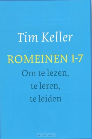 Tim Keller: Romeinen 1-7