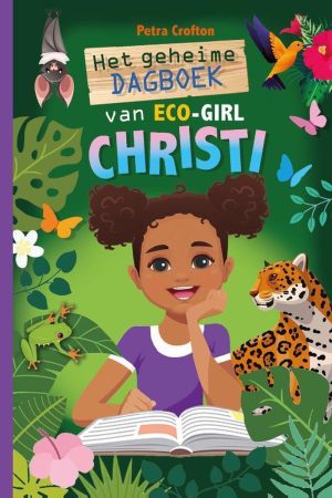 Petra Crofton: Het Geheime Dagboek van Eco-Girl Christi