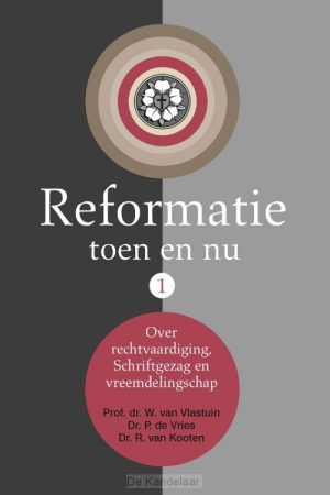 Reformatie Toen en Nu