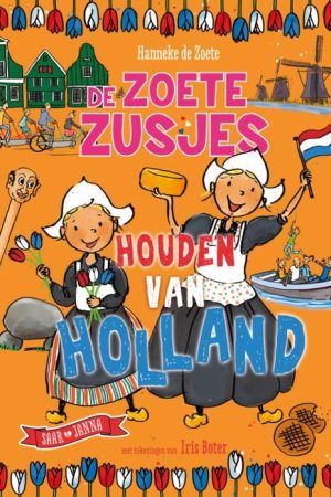 De Zoete Zusjes Houden van Holland (Hardcover)