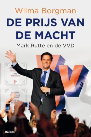 De Prijs van de Macht (Marc Rutte VVD)