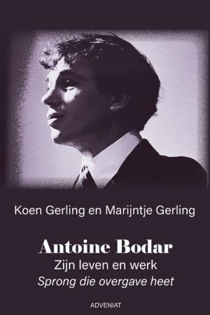 Antoine Bodar: Zijn leven en werk