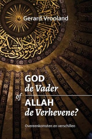 God de Vader of Allah de Verhevene?