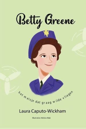 Betty Greene, het meisje dat graag wilde vliegen