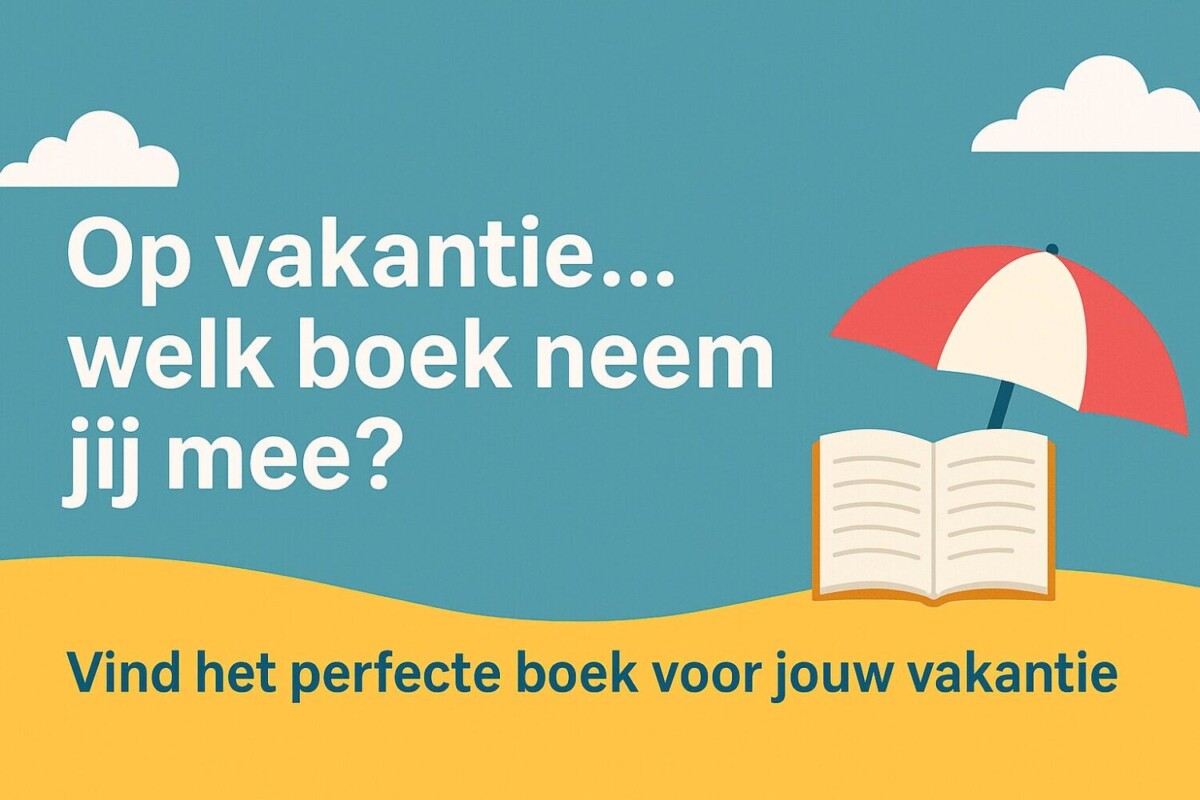 Je bekijkt nu Op vakantie… welk boek neem jij mee?